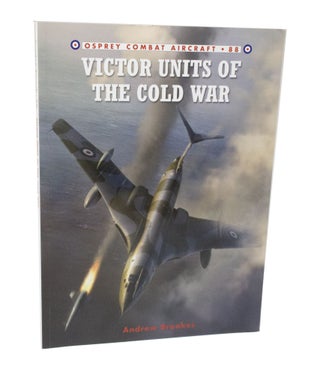 Item #3409 Victor Units of the Cold War Osprey Combat Aircraft 88. Andrew BROOKES