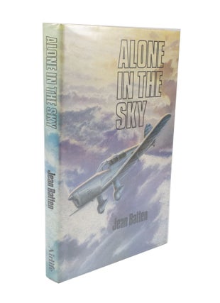 Item #3413 Alone In The Sky. Jean BATTEN