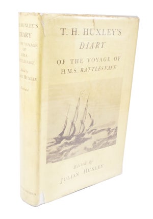 Item #3422 T. H. Huxley's Diary of the Voyage of H. M. S. Rattlesnake Edited from the unpublished...