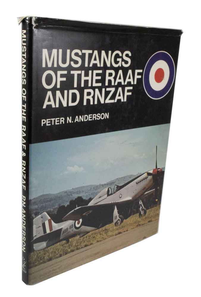 Item #3435 Mustangs of the RAAF and RNZAF. Peter N. ANDERSON.