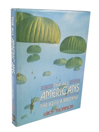 Item #3442 The All Americans The 82nd Airborne. Leroy THOMPSON