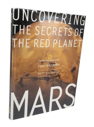 Item #3443 MARS Uncovering the Secrets of the Red Planet. Paul RAEBURN