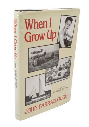 Item #3462 When I Grow Up. John BARRACLOUGH