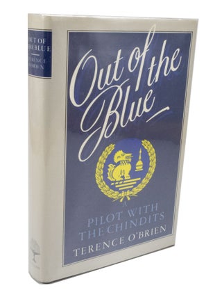 Item #3507 Out Of The Blue A pilot with the chindits. Terence O'BRIEN