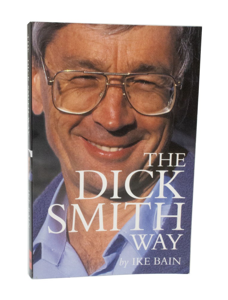 Item #3518 The Dick Smith Way. Ike BAIN.