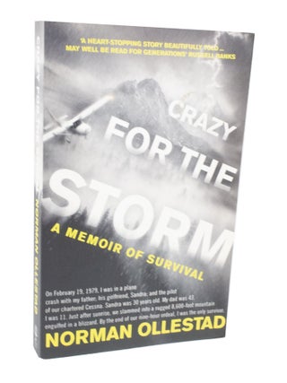 Item #3527 Crazy For The Storm A Memoir of Survival. Norman OLLESTAD
