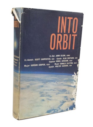 Item #3530 Into Orbit by the Seven Astronauts of Project Mercury. John GLEN, Scott, CARPENTER