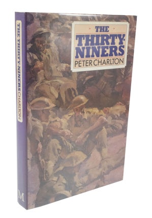 Item #3552 The Thirty-Niners. Peter CHARLTON