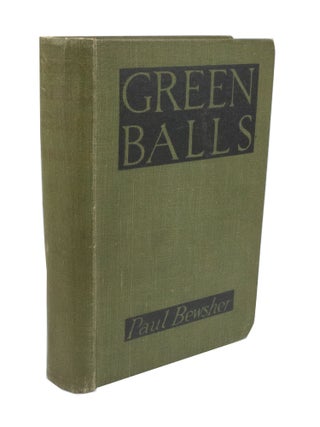 Item #3556 Green Balls The Adventures of a Night-Bomber. Paul BEWSHER