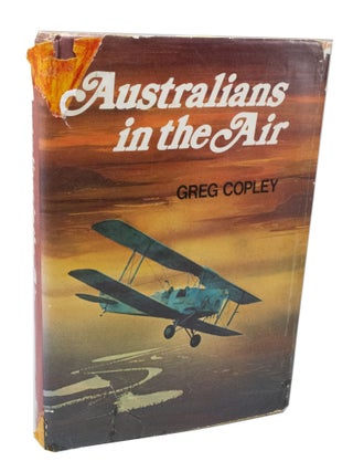 Item #3568 Australians in the Air. Greg COPLEY