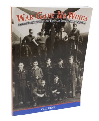 Item #3580 War Gave Us Wings Australia's contribution to the Empire Air Training Scheme...