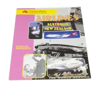 Item #3589 Australian Knowledge: Airlines in Australia and New Zealand. Samuel BRIMSON