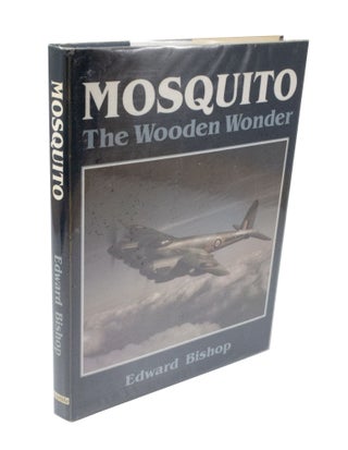 Item #3626 Mosquito, The Wooden Wonder. Edward BISHOP