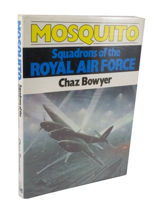 Item #3631 Mosquito, Squadrons of the Royal Air Force. Chaz BOWYER