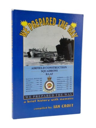 Item #3667 We Prepared the Way A brief history with memoirs. Ian CROFT