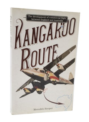 Item #3669 Kangaroo Route The development of commercial flight between England and Australia....