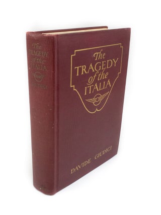 Item #367 The Tragedy of the Italia With the Rescuers to the Red Tent. Davide GIUDICI