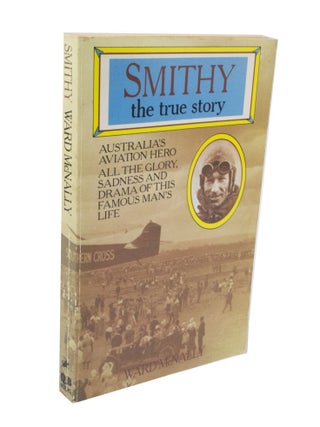 Item #3693 SMITHY The True Story. Ward McNALLY