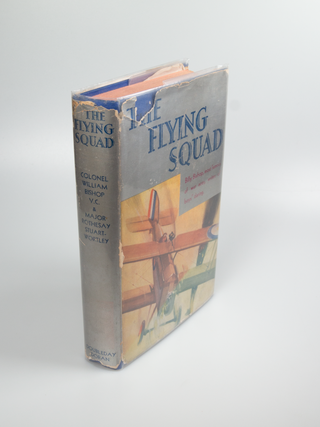 Item #36 The Flying Squad. William Avery BISHOP, Rothesay STUART-WORTLEY