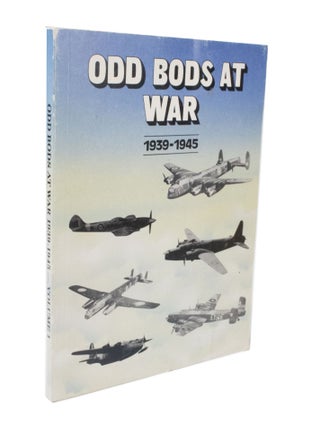Item #3702 Odd Bods at War 1939-1945. Lewis S. BEVIS