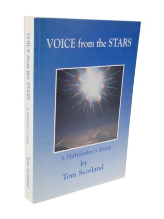 Item #3720 Voice from the Stars A Pathfinder's Story. Tom SCOTLAND
