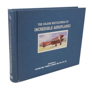 Item #3765 The Colour Encyclopedia of Incredible Aeroplanes. Philip JARRETT