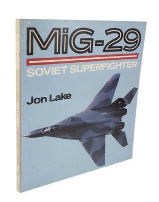 Item #3781 MiG-29 Soviet Superfighter. Jon LAKE