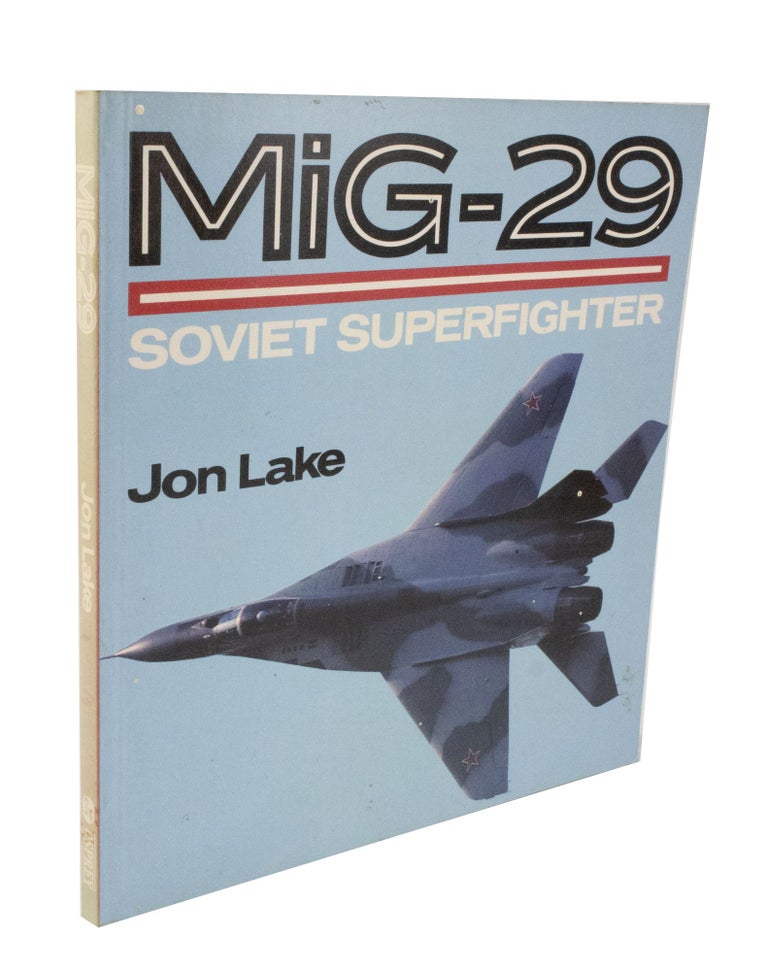 Item #3781 MiG-29 Soviet Superfighter. Jon LAKE.