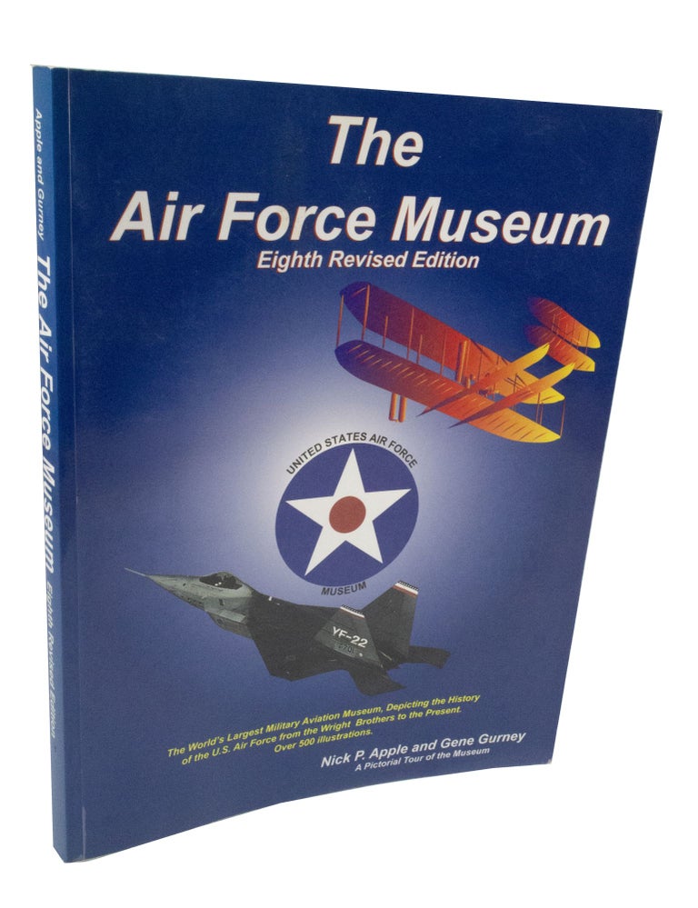 Item #3787 The Airforce Museum. Nick P. APPLE, Gene GURNEY.