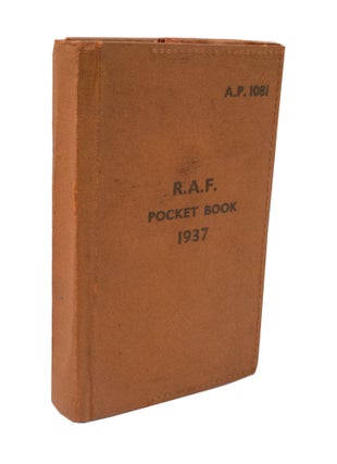 Item #3806 R.A.F. Pocket Book 1937 Air Publication 1081. Incorporating A.L.I. Air Ministry