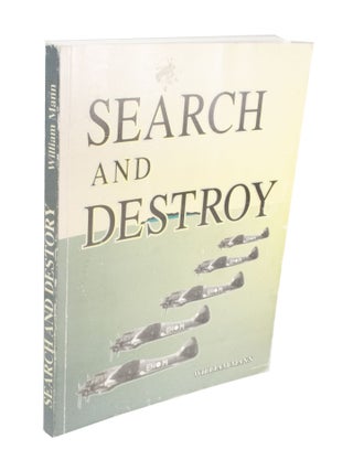 Item #3845 SEARCH AND DESTROY. William MANN