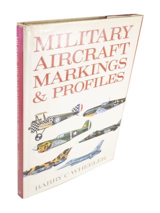 Item #3861 Military Aircraft Markings & Profiles. Barry C. WHEELER