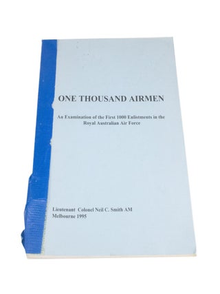Item #3890 One Thousand Airmen. Neil C. SMITH