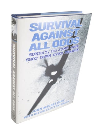 Item #3892 Survival Against All Odds Sunday, 8th June 1942: Shot Down Over France. John...