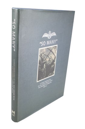 Item #3902 So Many A Folio Dedicated To All Who Served With RAF Bomber Command 1939-45. Bill...
