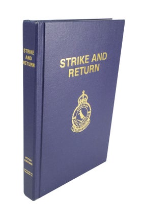 Item #3914 Strike and Return The story and exploits of No. 460 R.A.A.F. Heavy Bomber Squadron,...
