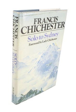 Item #3917 Solo to Sydney. Francis CHICHESTER