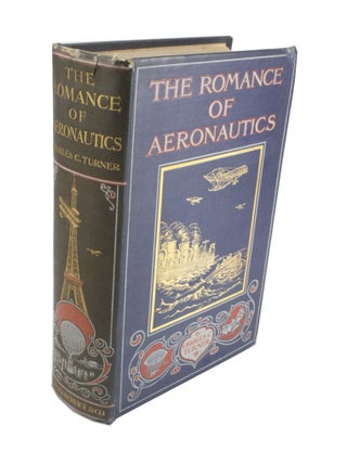 Item #3922 The Romance of Aeronautics An Interesting Account of the Growth Achievements of All...