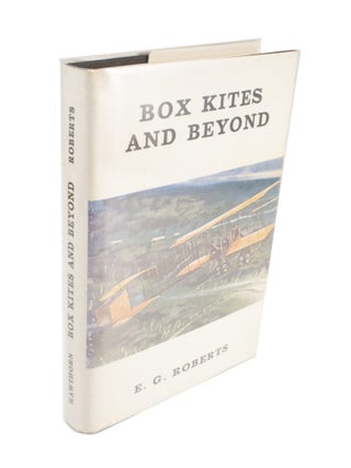 Item #3936 Box Kites and Beyond. E. G. ROBERTS