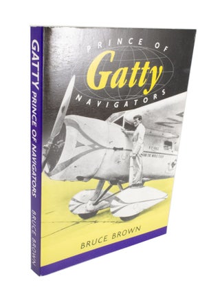 Item #3940 Gatty: The Prince of Navigators. Bruce BROWN