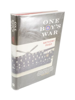 Item #3943 One Boy's War. Anthony RUDD
