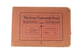 Item #3968 The Great Tamworth Flood of 1910 12 illustrations. G. A. SOLOMONS, photographer