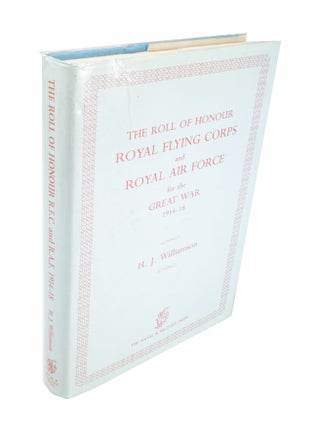 Item #3986 The Roll of Honour Royal Flying Corps and Royal Air Force for the Great War 1914-18....