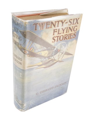 Item #3992 Twenty-Six Flying Stories. G. Gibbard JACKSON