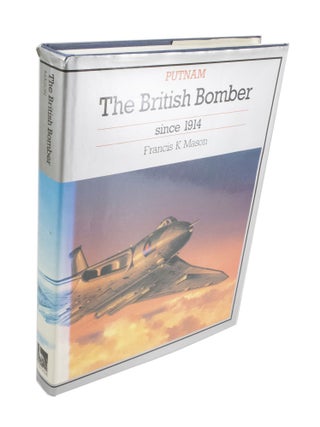 Item #4018 The British Bomber Since 1914. Francis K. MASON