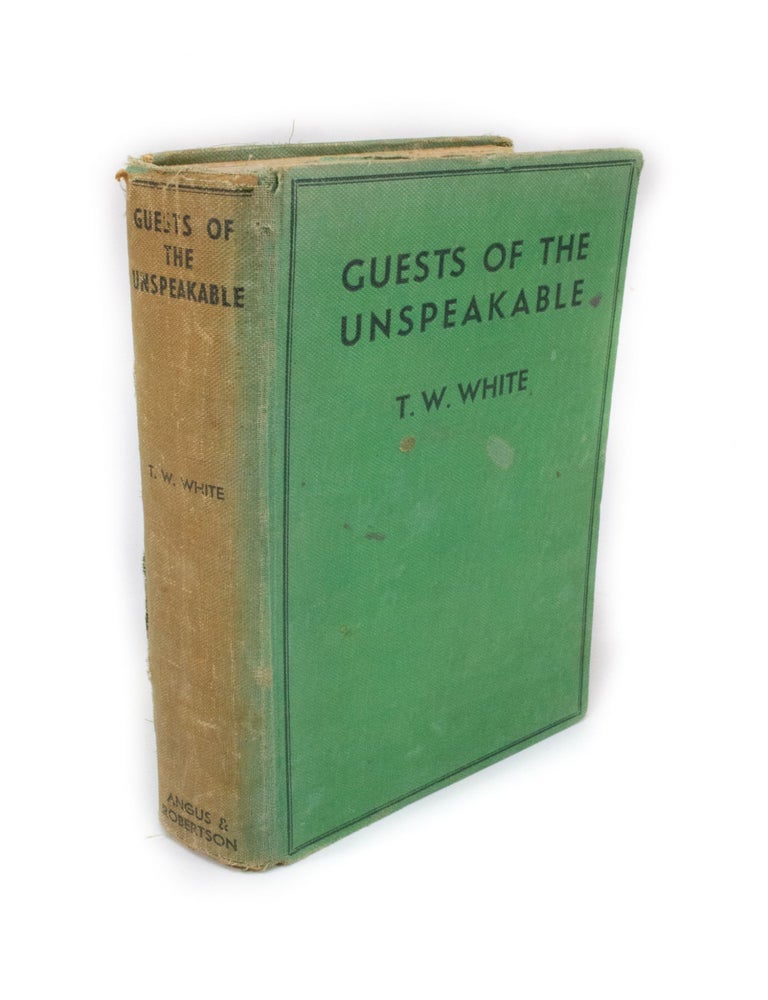Item #401 Guests of the Unspeakable The Odyssey of an Australian Airman - being a record of Captivity and Escape in Turkey. T. W. WHITE.