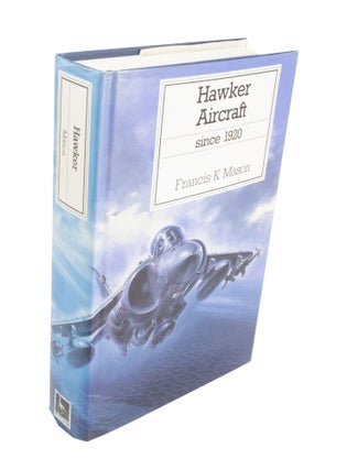Item #4020 Hawker Aircraft Since 1920. Francis K. MASON