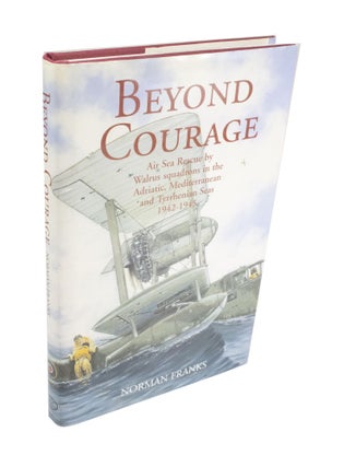 Item #4026 Beyond Courage. Norman FRANKS