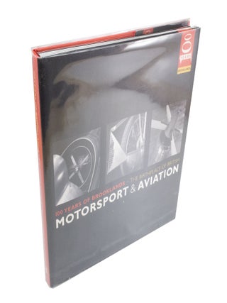 Item #4043 The Birthplace of British Motosport and Aviation 100 Years of Brooklands. Brooklands