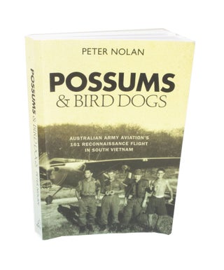 Item #4045 Possums & Bird Dogs Australian Army Aviation's 161 Reconnaissance Flight in South...